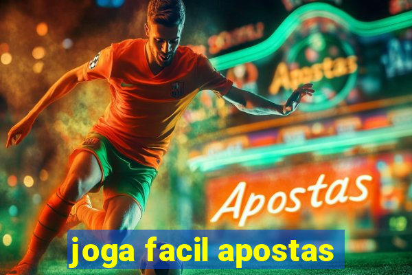 joga facil apostas